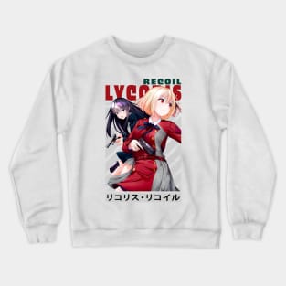 chisato and Takina Inoue - Lycoris Recoil Crewneck Sweatshirt